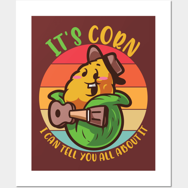 It's Corn, Funny Memes, Its Corn For Corn Memes Lovers Wall Art by alcoshirts